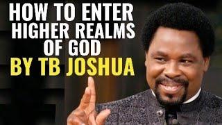 HOW TO ENTER HIGHER REALMS OF GOD BY TB JOSHUA #tbjoshua #testimonyofjesuschannel #scoan