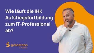 Wie läuft die IHK Aufstiegsfortbildung zum IT Professional ab?