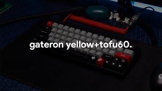 Gateron Yellow Lubed w/ Krytox 2050g and filmed & Tofu60 Sound Test