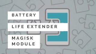 Setting Battery Life Extender Magisk Module