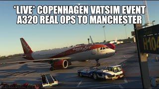  LIVE: VATSIM Event! Copenhagen to Manchester - Easyjet A320 | Fenix, GSX, VATSIM & MSFS