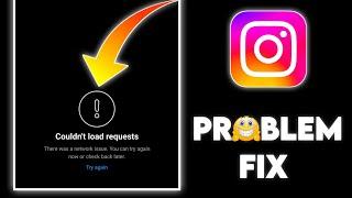 couldn't load requests instagram, couldn't load request instagram iphone, Instagram request problem