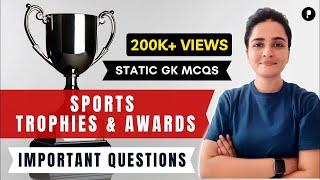 Sports Cups & Trophies | Important Questions | Static GK