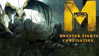 Metro Last Light MONSTER FIGHTS COMPILATION- The Highlights by Big Brain Mover.