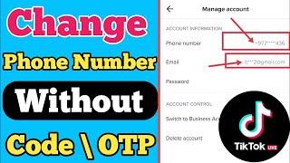 How to Change The Phone Number In TikTok Account Without an Old SIM Number / OTP