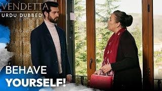 Behave Yourself! - Vendetta Urdu Dubbed | Kan Cicekleri