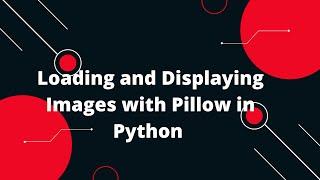 ️ Loading and Displaying Images with Pillow in Python! 