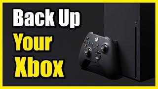 How to Back Up Games & Apps on Xbox Series X to External Storage (Save Settings)