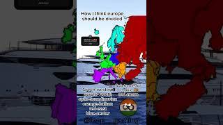 how i would divide europe #geography #history #mapping #map #maps #cvc #countryballs #religion #uwu