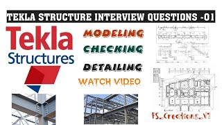 TEKLA STEEL DETAILING INTERVIEW QUESTIONS- 01- QUESTIONS FOR MODELLER, CHECKER AND EDITORS #steel