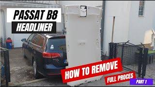 PASSAT B8 HOW TO REMOVE HEADLINER FULL VIDEO part 1