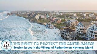 "Erosion in Rodanthe: The Fight to Protect the Outer Banks"