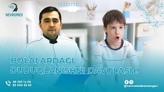 BOLALARDAGI DUDUQLANISHNI DAVOLASH | DOCTOR ASXONOV ULUG'BEK