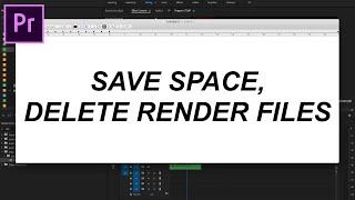 Deleting Render Files in Premiere Pro