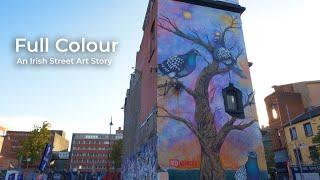 Full Colour: An Irish Street Art Story