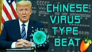 MAKING A CRAZY BEAT OUT OF TRUMP SAYING "CHINESE VIRUS" | Corona Virus Type Beat in FL STUDIO 2020