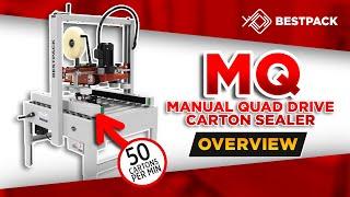 Carton Sealer - MQ - Manual Quad Drive Sealer