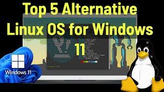 Top 5 Linux OS Alternatives for Windows 11