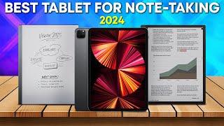 Best Tablet For Note-Taking - Top 5 Note-Taking Tablets of 2024