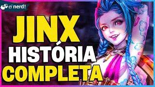 JINX [League Of Legends e Arcane] - HISTÓRIA COMPLETA
