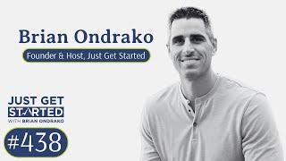 Brian Ondrako - Founder & Host, Just Get Started