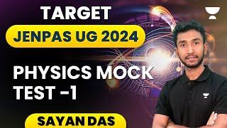 Physics Mock Test -1 | JENPAS UG 2024 | Sayan Das