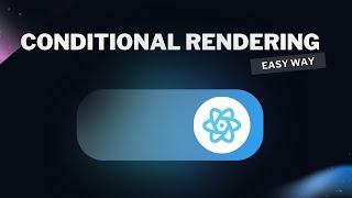 Master Conditional Rendering in React JS in easy way