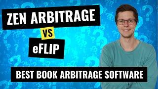 Zen Arbitrage vs eFlip: Best Book Arbitrage Software? [In-Depth Review]