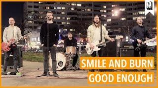 SMILE AND BURN - "Good Enough"