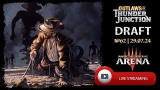 Outlaws of Thunder Junction. Draft №62 | 29.07.24. Mtg Arena.