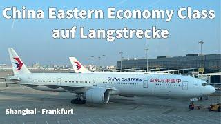 12 Stunden Economy Class / China Eastern auf der Langstrecke von Shanghai nach Frankfurt