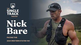 Nick Bare | Pacing The 2024 Western States 100