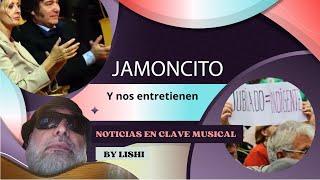 Y nos entretienen - Jamoncito. Noticias en clave musical