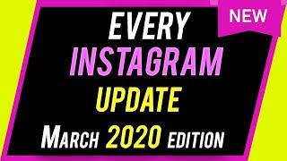 Every Instagram Update March 2020 Edition