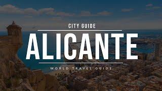 ALICANTE City Guide | Spain | Travel Guide