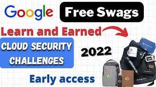 Google Learn to Earn Cloud Security Program in 2022 | *Free* Google Swags