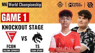 FCON VS TS GAME 1 | FALCON ESPORTS vs TEAM SPIRIT GAME 1 | MLBB M6 Knockout Stage Day 4