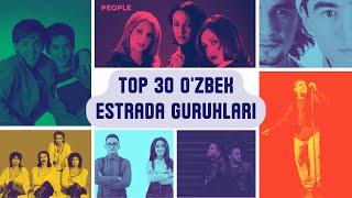 Top 30 O'zbek Estrada Guruhlari