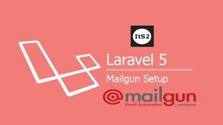 Mailgun setup with Laravel 5.3 with example