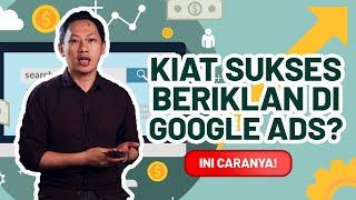 Strategi Sukses Beriklan di Google Ads