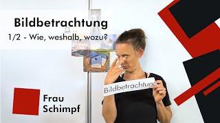 Bildbetrachtung - Wie, Weshalb, Wozu? 1/2