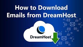 How to Download DreamHost Webmail Email Messages Locally ?