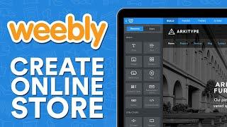 Weebly Online Store Tutorial | How to Create your Online Store on Weebly!