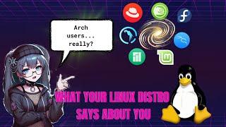 What Linux Distro You Use Says About You