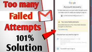 Too many failed attempts Gmail | Too many failed attempts | Solution | Google account