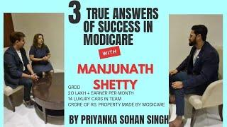 3 TRUE ANSWERS OF SUCCESS IN MODICARE BY MANJU NATH SHETTY / GRDD /MODICARE /SMAC MEMBER