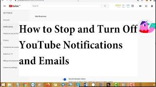 How to Stop and Turn Off YouTube Notifications and Emails