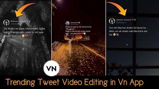 How To Make Tweet Video in Vn App || TikTok Trending Video Editing || Tweet Reel Video Editing