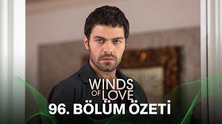 Rüzgarlı Tepe 96. Bölüm Özeti | Winds of Love Episode 96 Recap (Eng Sub)