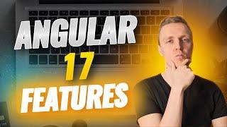 Angular 17 Features With Examples - You Must Know That